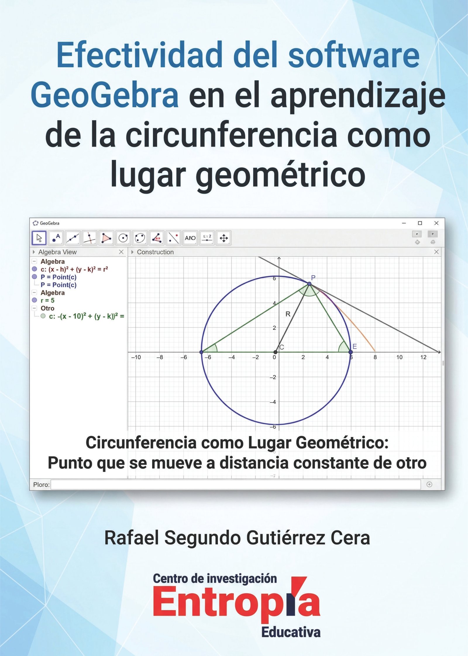 Efectividad del software GeoGebra en el aprendizaje de la circunferencia como lugar geométrico